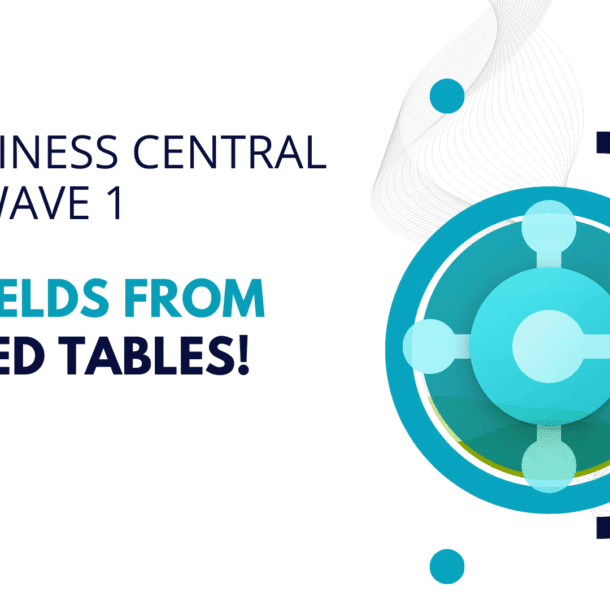 New feature of adding fields in the related table, in, Microsoft Dynamics 365 Business Central