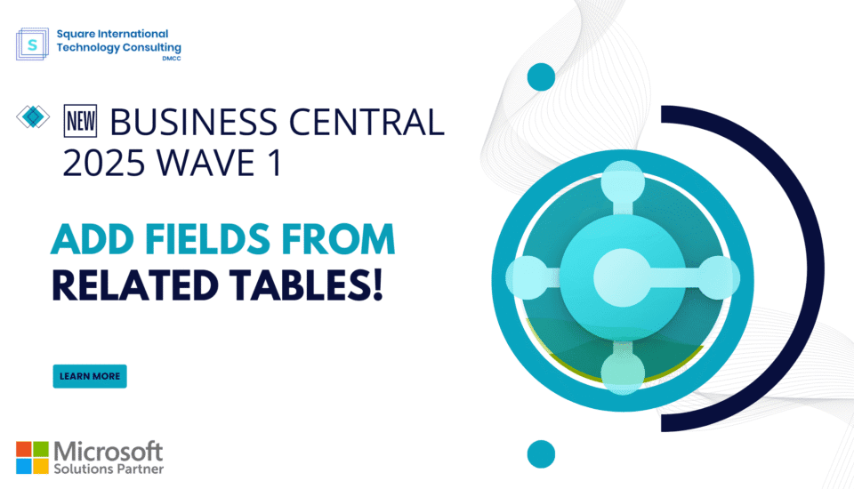 New feature of adding fields in the related table, in, Microsoft Dynamics 365 Business Central